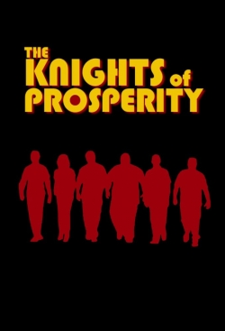 Watch The Knights of Prosperity movies free hd online