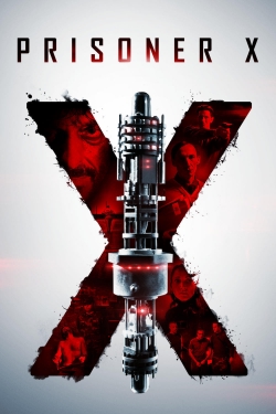 Watch Prisoner X movies free hd online