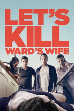 Watch Let's Kill Ward's Wife movies free hd online