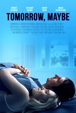 Watch Tomorrow, Maybe movies free hd online