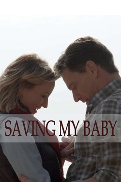 Watch Saving My Baby movies free hd online