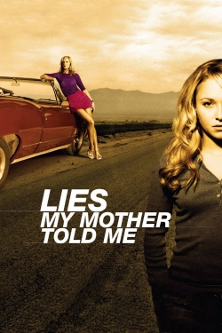 Watch Lies My Mother Told Me movies free hd online