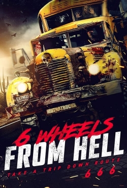 Watch 6 Wheels From Hell! movies free hd online