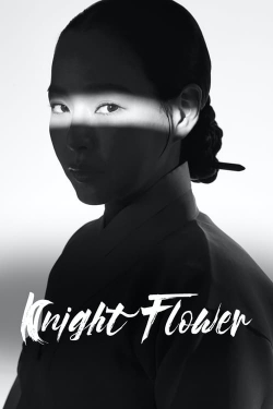 Watch Knight Flower movies free hd online