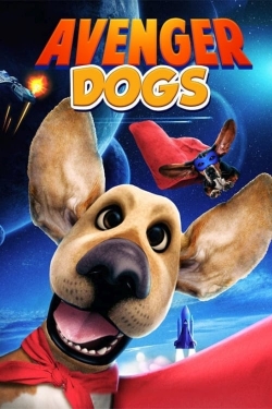 Watch Avenger Dogs movies free hd online