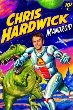 Watch Chris Hardwick: Mandroid movies free hd online