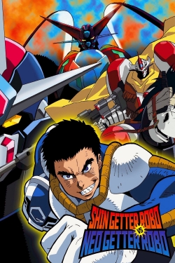 Watch Shin Getter Robo vs. Neo Getter Robo movies free hd online