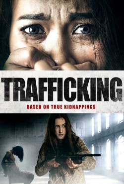 Watch Trafficking movies free hd online