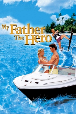 Watch My Father the Hero movies free hd online