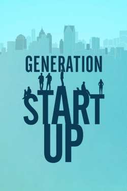 Watch Generation Startup movies free hd online