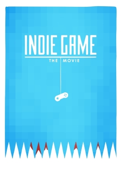 Watch Indie Game: The Movie movies free hd online