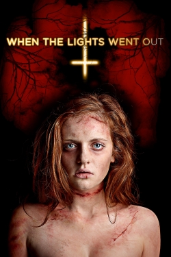 Watch When the Lights Went Out movies free hd online