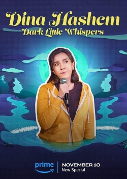 Watch Dina Hashem: Dark Little Whispers movies free hd online