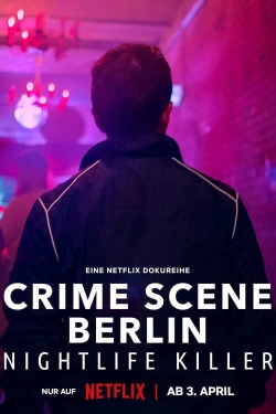 Watch Crime Scene Berlin: Nightlife Killer movies free hd online