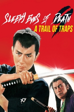 Watch Sleepy Eyes of Death 9: Trail of Traps movies free hd online