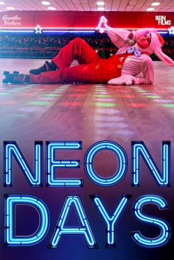 Watch Neon Days movies free hd online