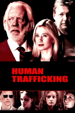 Watch Human Trafficking movies free hd online