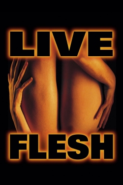 Watch Live Flesh movies free hd online