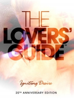 Watch The Lovers Guide 3D: Igniting Desire movies free hd online