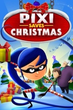 Watch Pixi Saves Christmas movies free hd online