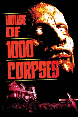 Watch House of 1000 Corpses movies free hd online