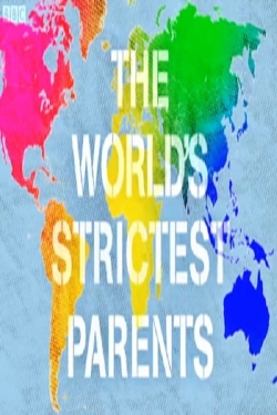 Watch The World's Strictest Parents movies free hd online