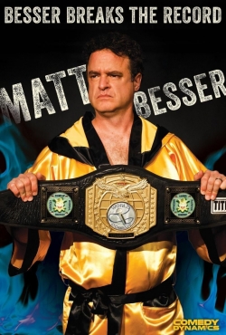 Watch Matt Besser: Besser Breaks The Record movies free hd online