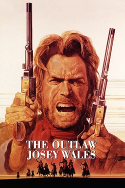 Watch The Outlaw Josey Wales movies free hd online