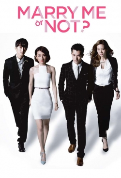 Watch Marry Me, or Not? movies free hd online