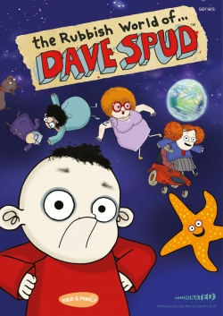 Watch The Rubbish World of Dave Spud movies free hd online