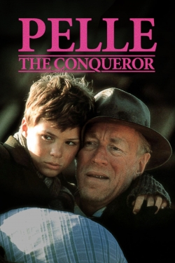 Watch Pelle the Conqueror movies free hd online