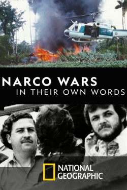 Watch Narco Wars: In Their Own Words movies free hd online