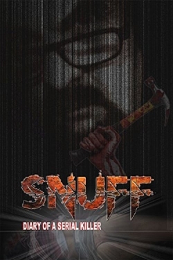 Watch Snuff: Diary of a Serial Killer movies free hd online