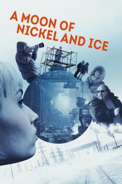 Watch A Moon of Nickel and Ice movies free hd online