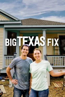 Watch Big Texas Fix movies free hd online