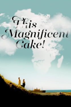 Watch This Magnificent Cake! movies free hd online