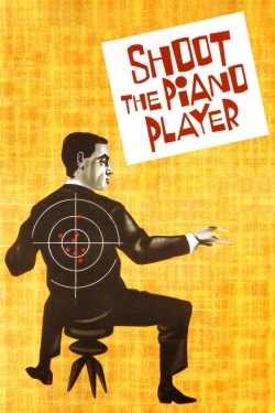 Watch Shoot the Piano Player movies free hd online