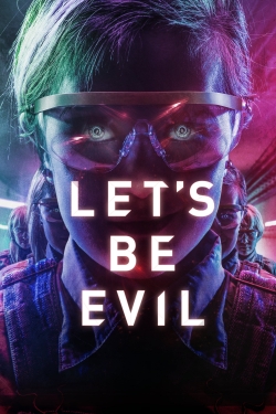 Watch Let's Be Evil movies free hd online