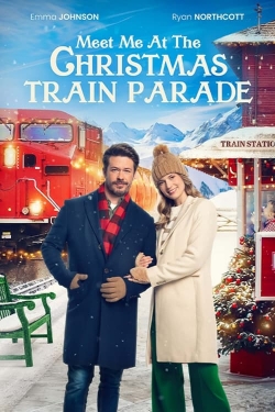 Watch Meet Me at the Christmas Train Parade movies free hd online