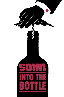 Watch Somm: Into the Bottle movies free hd online