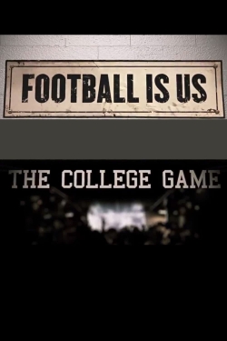 Watch Football Is Us: The College Game movies free hd online