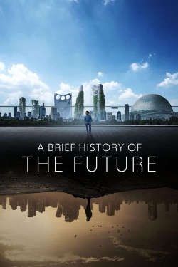 Watch A Brief History of the Future movies free hd online