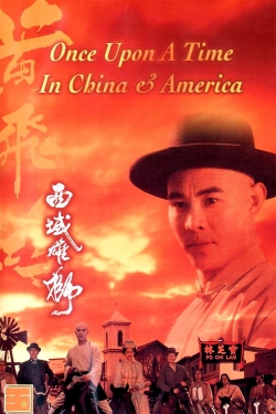 Watch Once Upon a Time in China and America movies free hd online