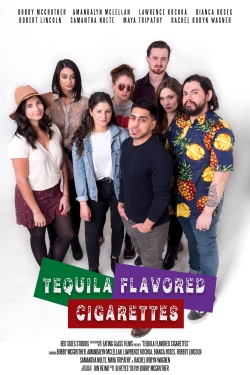 Watch Tequila Flavored Cigarettes movies free hd online