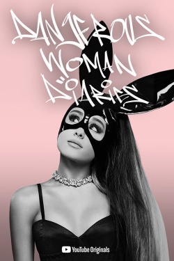 Watch Ariana Grande: Dangerous Woman Diaries movies free hd online