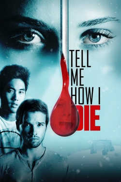 Watch Tell Me How I Die movies free hd online