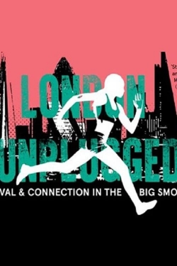 Watch London Unplugged movies free hd online