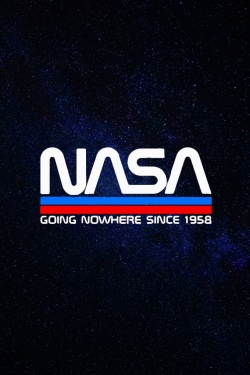 Watch NASA Going Nowhere Since 1958 movies free hd online