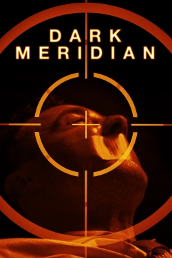 Watch Dark Meridian movies free hd online