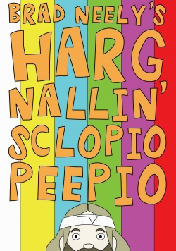 Watch Brad Neely's Harg Nallin Sclopio Peepio movies free hd online